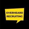 Overheard Recruiting